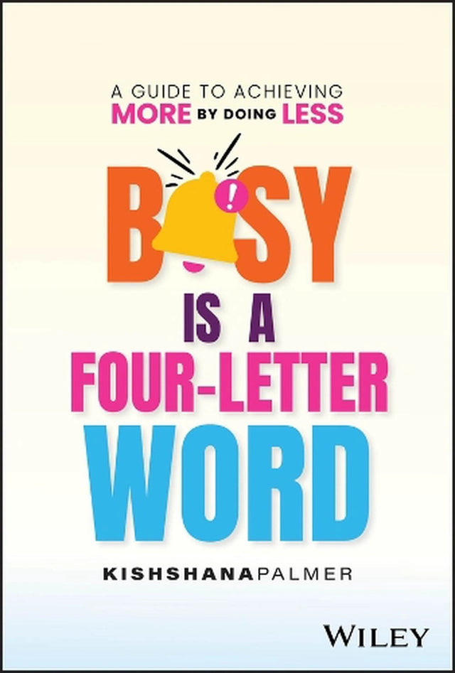 Busy Is a Four-Letter Word