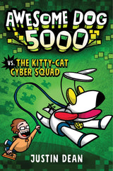Awesome Dog 5000 vs. Kitty Cat Cyber Squad