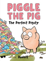 The Perfect Pigsty (Piggle the Pig #1)