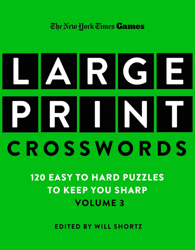 New York Times Games Large-Print Crosswords Volume 3
