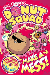 Donut Squad: Make a Mess! (a Phoenix Comic Book)
