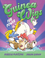 Fur Power (Guinea Wigs, #1): The first book in a brand-new, hilariously silly illustrated series for kids