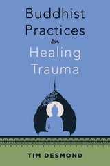 Buddhist Practices for Healing Trauma