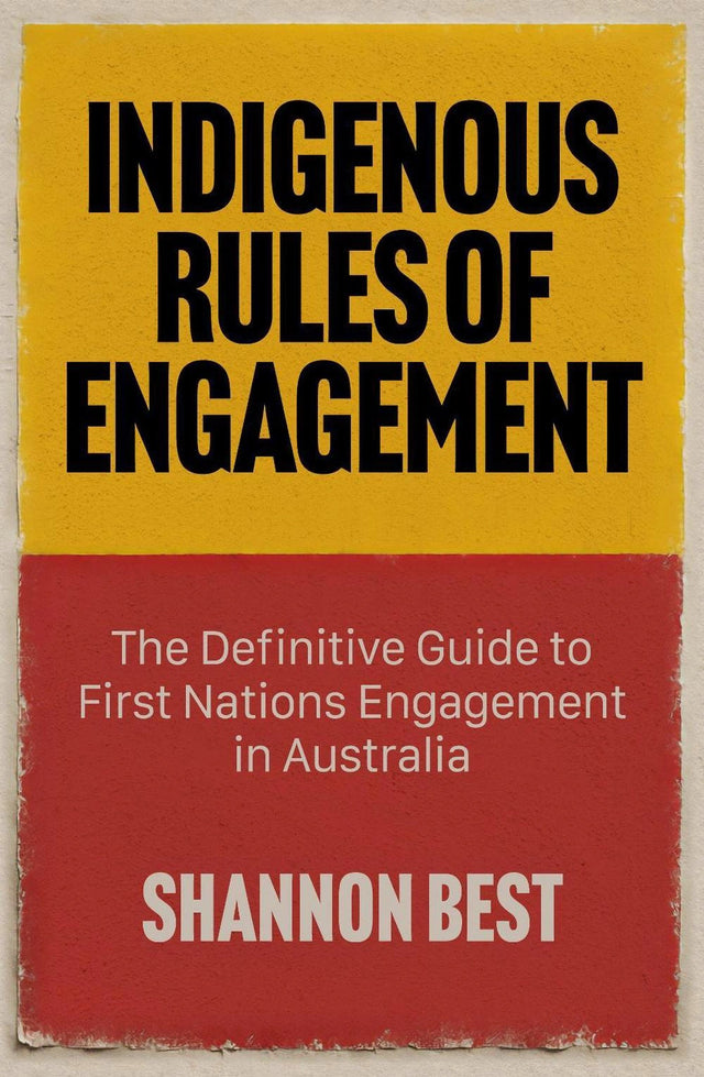 Indigenous Rules of Engagement