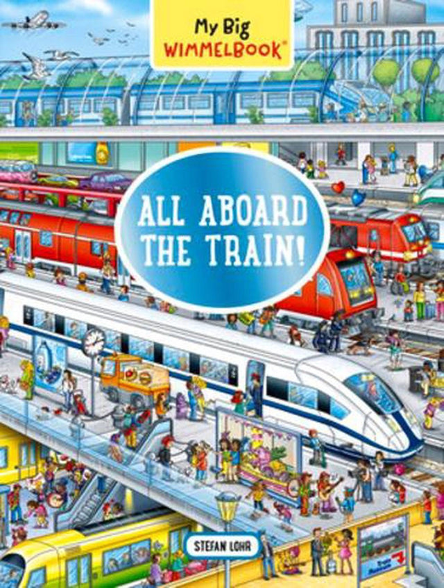 My Big Wimmelbook® - All Aboard the Train!