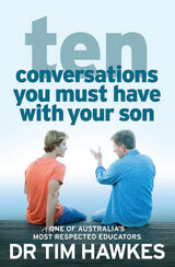Ten Conversations You Must Have With Your Son