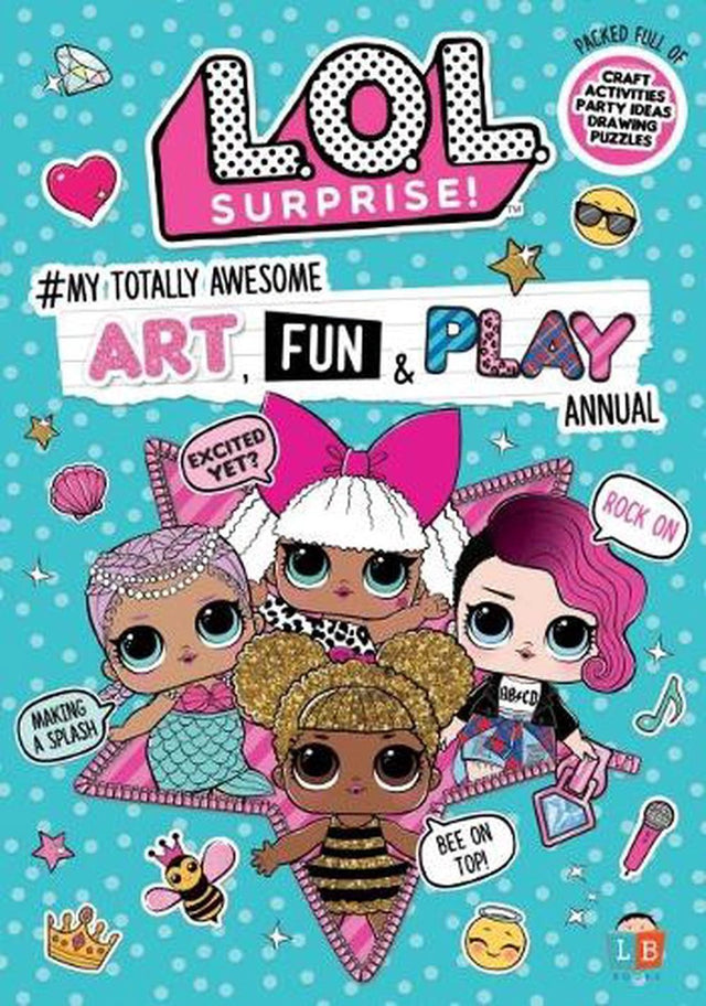 L.O.L. Surprise! #My Totally Awesome Art, Fun & Play Annual