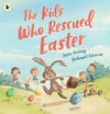 The Kids Who Rescued Easter