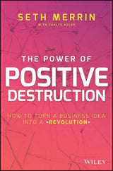 The Power of Positive Destruction