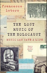 The Lost Music of the Holocaust