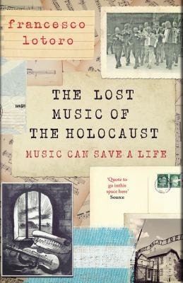 The Lost Music of the Holocaust