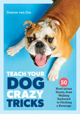 Teach Your Dog Crazy Tricks