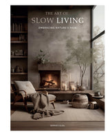 The Art Of Slow Living