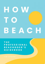 How to Beach