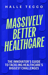 Massively Better Healthcare