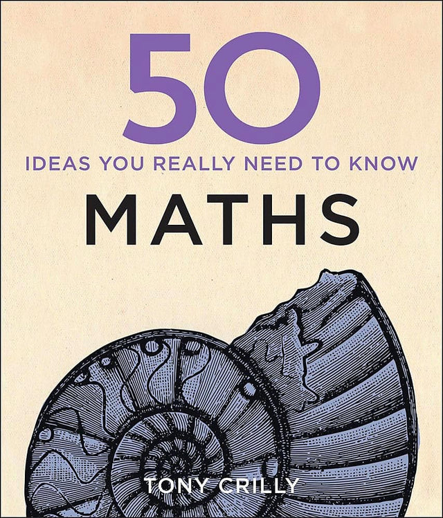 50 Maths Ideas You Really Need to Know