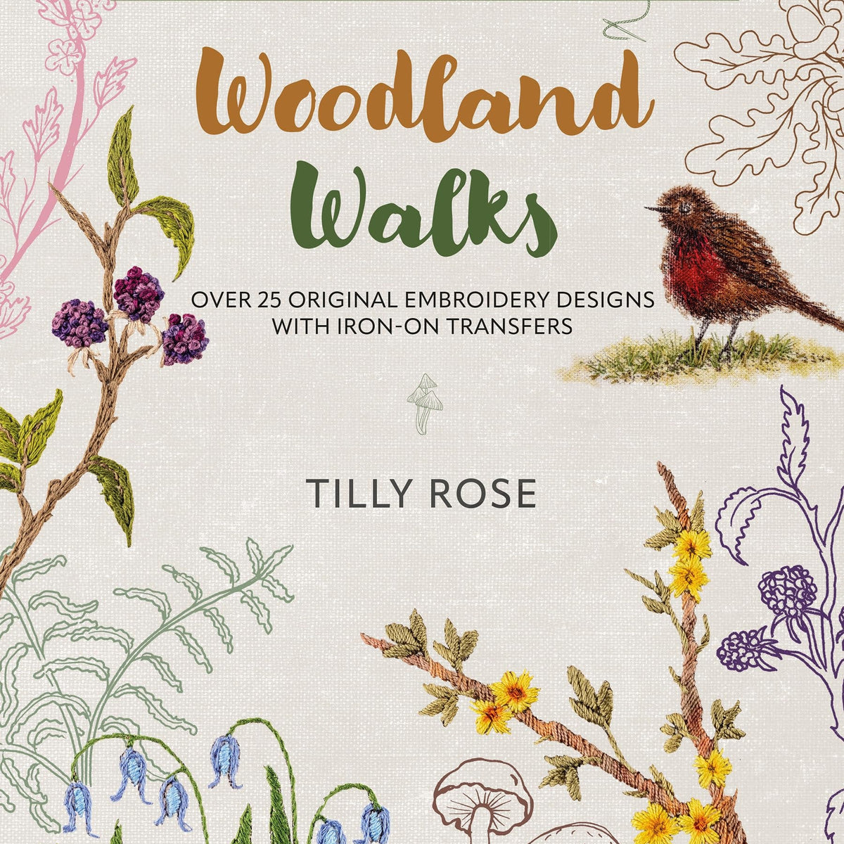 A Love of Cloth & Thread: Woodland Walks by Tilly Rose – Book Hero