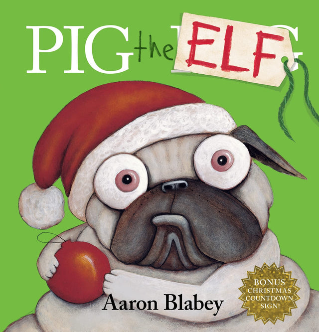 Pig the Elf (with Christmas Countdown Sign)