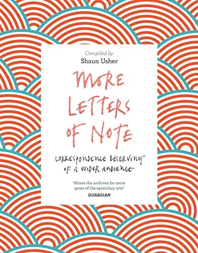 More Letters of Note