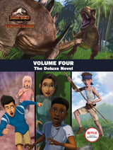 Jurassic World Camp Cretaceous: Volume Four: The Deluxe Junior Novelization (Universal)