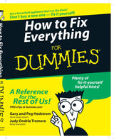 How to Fix Everything For Dummies