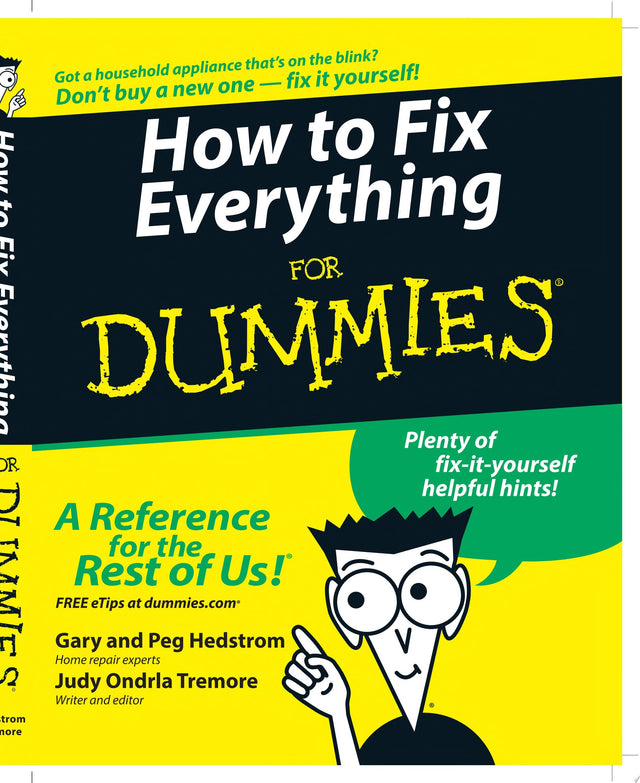 How to Fix Everything For Dummies