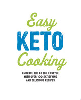 The Easy Keto Cooking Cookbook