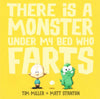 There is a Monster Under My Bed Who Farts (Fart Monster and Friends)