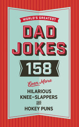 The World's Greatest Dad Jokes (Volume 3)