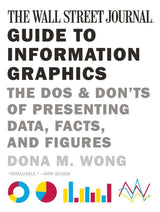 The Wall Street Journal Guide to Information Graphics