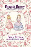 Princess Betony and the Rule of Wishing (Book 3)