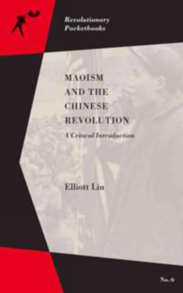 Maoism and the Chinese Revolution