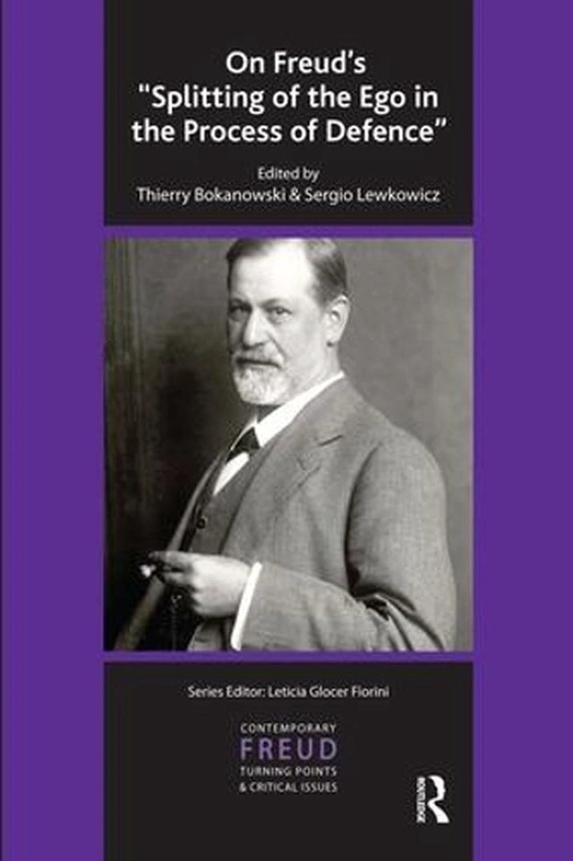 On Freud's "Splitting of the Ego in the Process of Defence"