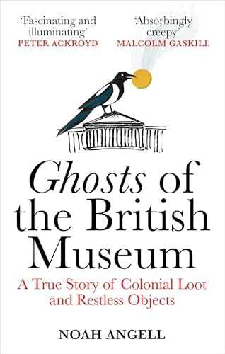 Ghosts of the British Museum