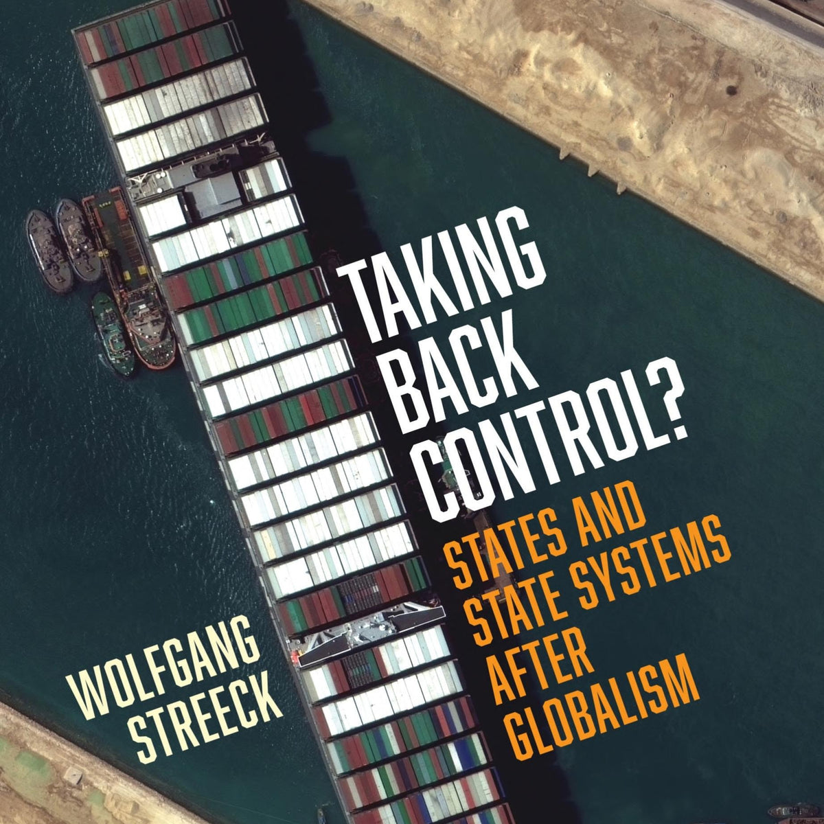 Taking Back Control? by Wolfgang Streeck – Book Hero