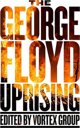 The George Floyd Uprising