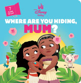 Where are you Hiding, Mum? (Disney Baby: Lift-the-Flap)