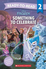 Frozen: Something to Celebrate - Ready-to-Read Level 2 (Disney)