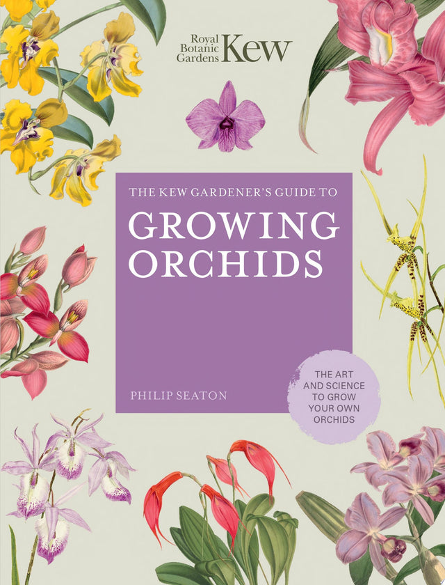 The Kew Gardener's Guide to Growing Orchids