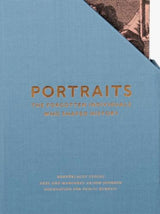 Portraits: The Forgotten Individuals Who Shaped History