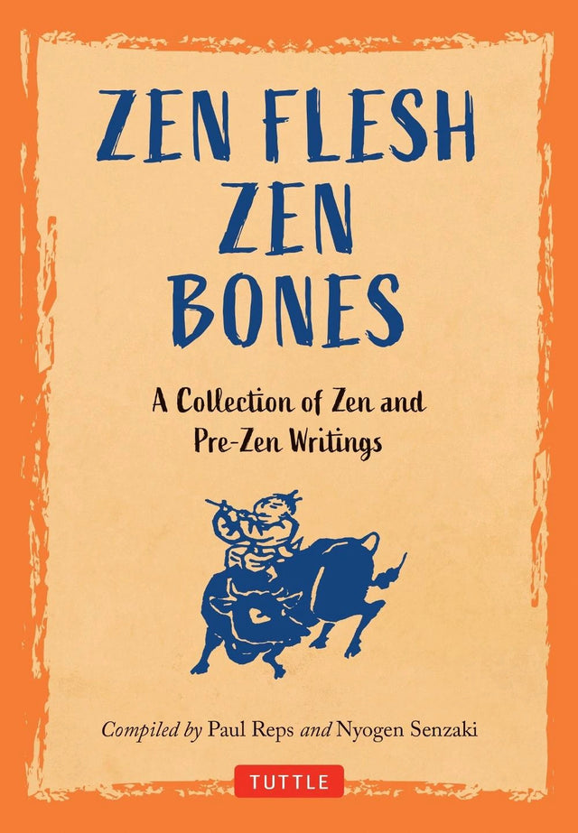 Zen Flesh, Zen Bones