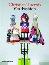 Christian Lacroix on Fashion