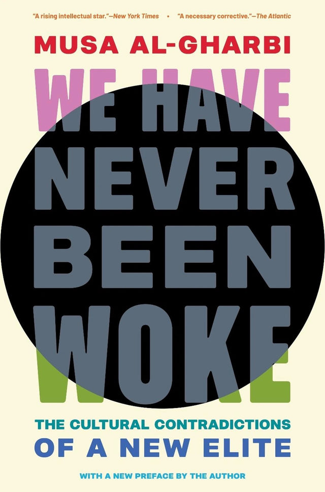 We Have Never Been Woke