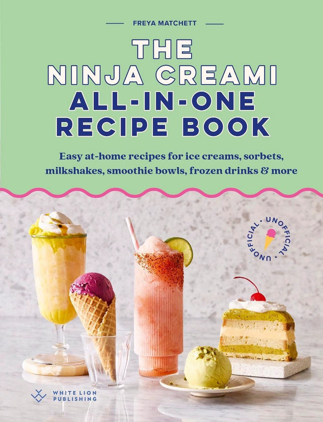 The Ninja Creami All-In-One Recipe Book