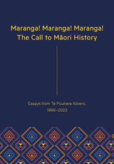Maranga! Maranga! Maranga! The Call to Maori History