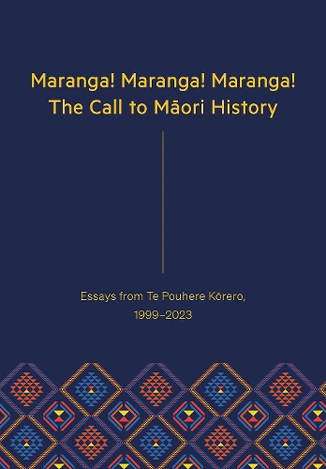 Maranga! Maranga! Maranga! The Call to Maori History