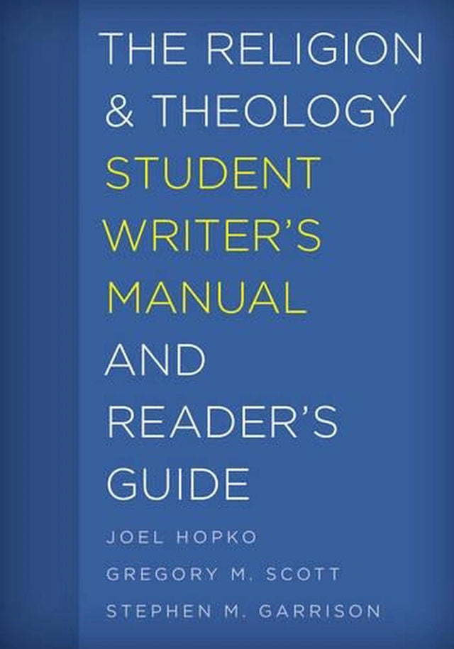 The Religion and Theology Student Writer's Manual and Reader's Guide