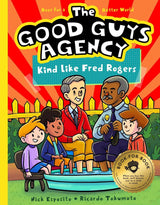 The Good Guys Agency: Kind Like Fred Rogers