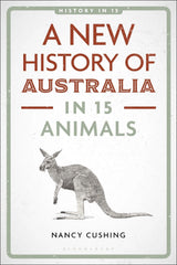 A New History of Australia in 15 Animals