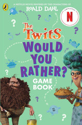 The Twits: A Would You Rather Game Book